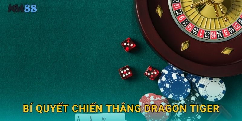 Bí Quyết Chiến Thắng Dragon Tiger