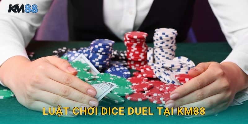 Luật Chơi Dice Duel Tại Km88
